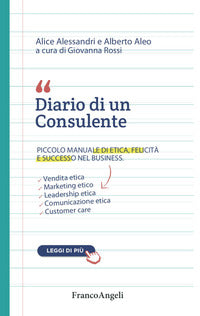 Diario di un consulente - piccolo manuale di etica felicita' e successo nel business 