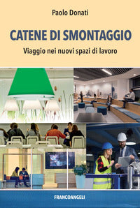 Catene di smontaggio - viaggio nei nuovi spazi di lavoro 