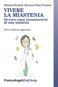 Vivere la miastenia - ovvero come innamorarsi di una malattia 