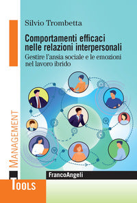 Comportamenti efficaci nelle relazioni interpersonali - gestire l'ansia sociale e le emozioni nel 