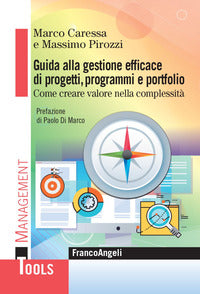 Guida alla gestione efficace di progetti - programmi e portfolio come creare valore nella 