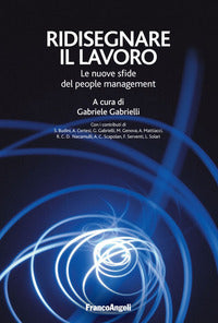 Ridisegnare il lavoro - le nuove sfide del people management 