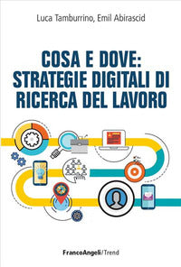 Cosa e dove - strategie digitali di ricerca del lavoro 