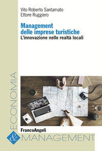 Management delle imprese turistiche - l'innovazione nelle realta' locali 