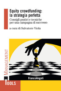 Equity crowdfunding - la strategia perfetta consigli pratici e tecniche per una campagna di 