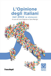 Opinione degli italiani nel 2022 (e dintorni) 