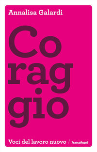 Coraggio - voci del lavoro nuovo 