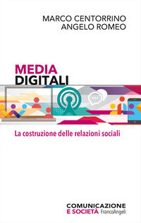 Media digitali - la costruzione delle relazioni sociali 