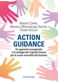 Action guidance - un approccio manageriale e di sviluppo del capitale umano per la nuova normalita' 