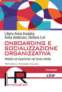 Onboarding e socializzazione organizzativa - modelli ed esperienze nel mondo ibrido 