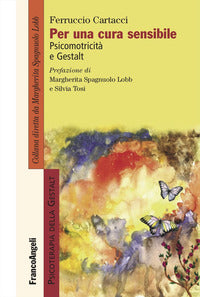 Per una cura sensibile. psicomotricit? e gestalt 
