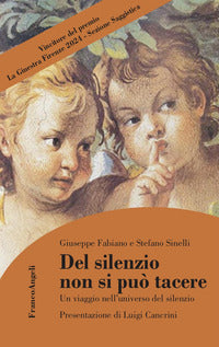 Del silenzio non si puo' tacere - un viaggio nell'universo del silenzio 