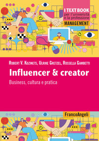 Influencer and creator - business cultura e pratica 