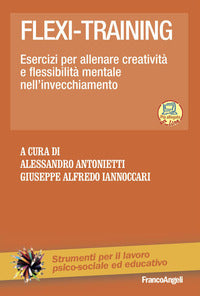 Flexi training esercizi per allenare creativita' e flessibilita' mentale nell'invecchiamento 