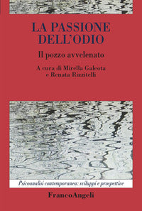 Passione dell'odio - il pozzo avvelenato 
