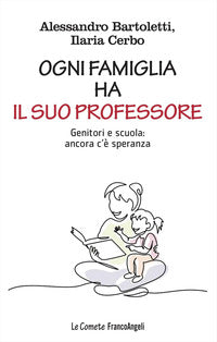 Ogni famiglia ha il suo professore - genitori e scuola ancora c'e' speranza 