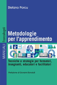 Metodologie per l'apprendimento - tecniche e strategie per formatori insegnanti educatori e 