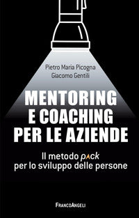 Mentoring e coaching per le aziende - il metodo pack per lo sviluppo delle persone 