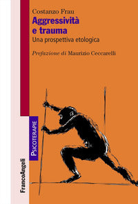Aggressivita' e trauma - una prospettiva etologica 