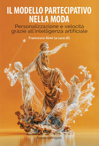 Modello partecipativo nella moda - personalizzazione e velocita grazie all'intelligenza artificiale 