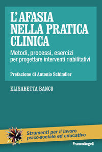 Afasia nella pratica clinica - metodi processi esercizi per progettare interventi 