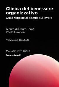 Clinica del benessere organizzativo - quali risposte al disagio sul lavoro 