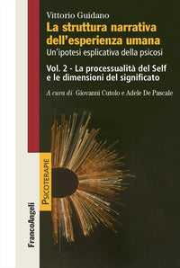 Struttura narrativa dell'esperienza umana 2 - un'ipotesi esplicativa della psicosi 