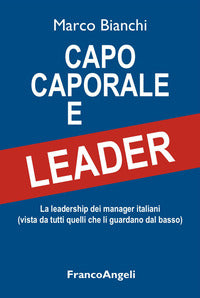Capo caporale e leader - la leadership dei manager italiani 