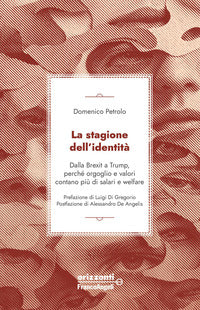Stagione dell'identita' - dalla brexit a trump perche' orgoglio e valori contano piu' di salari e 