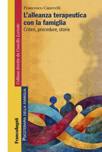 Alleanza terapeutica con la famiglia - criteri procedure storie 