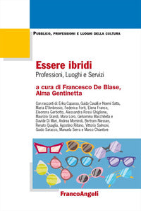 Essere ibridi - professioni luoghi e servizi 