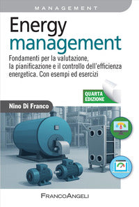 Energy management - fondamenti per la valutazione la pianificazione e il controllo dell'efficienza 
