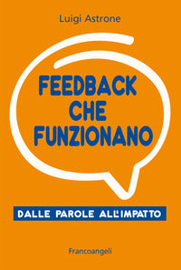 Feedback che funzionano - dalle parole all'impatto 