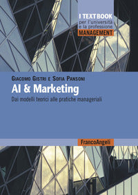 Ai and marketing - dai modelli teorici alle pratiche manageriali 
