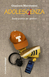 Adolescenza - guida pratica per genitori 