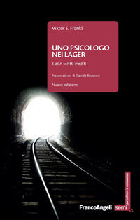Psicologo nei lager - e altri scritti inediti 