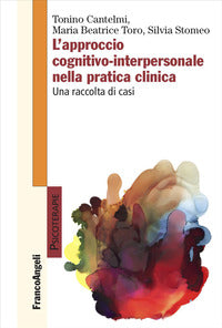 Approccio cognitivo interpersonale nella pratica clinica - una raccolta di casi 