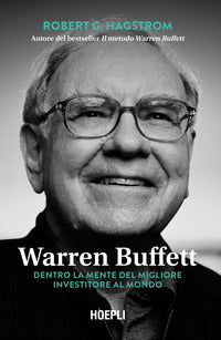 Warren buffett - dentro la mente del migliore investitore al mondo 