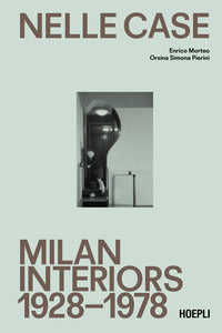 Nelle case - interni a milano 1928 - 1978 