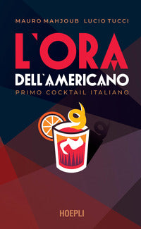 Ora dell'americano - primo cocktail italiano 