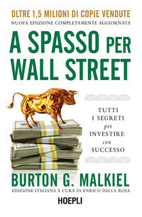 A spasso per wall street - tutti i segreti per investire con successo 