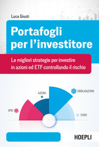 Portafogli per l'investitore - le migliori strategie per investire in azioni ed etf controllando 