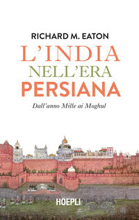 India nell'era persiana - dall'anno mille a moghul 