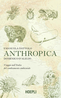 Anthropica - viaggio nell'italia del cambiamento ambientale 