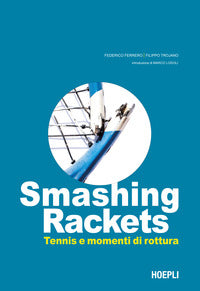 Smashing rackets - tennis e momenti di rottura 