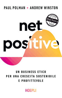 Net positive - un business etico per una crescita sostenibile e profittevole 