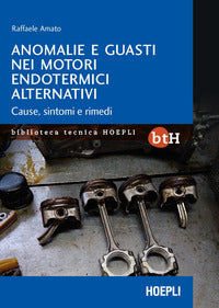 Anomalie e guasti nei motori endotermici alternativi - cause sintomi e rimedi 