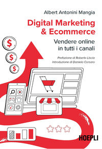 Digital marketing e ecommerce - vendere online in tutti i canali 
