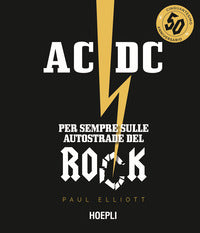 Acdc - per sempre sulle autostrade del rock - 50° anniversario 