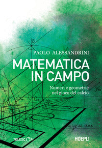 Matematica in campo - numeri e geometrie nel gioco del calcio 